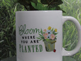 Taza Decorativa "Florece donde estés plantada"